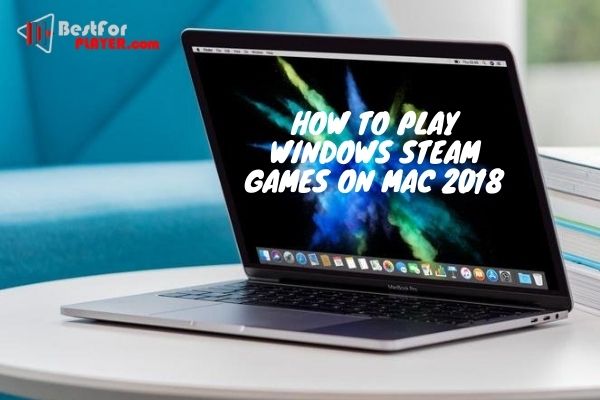 steam play windows games on mac