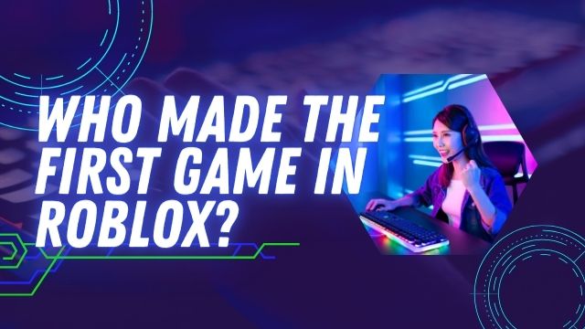What is the oldest game on roblox - Best For Player